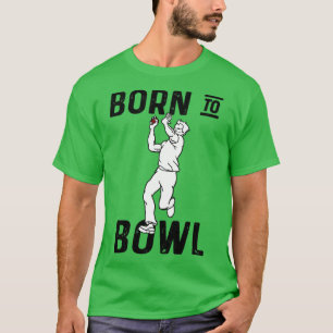 Camiseta Jugador De Cricket Bowler Nacido En Un Fanático De