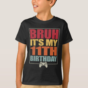 Camiseta Jugador de cumpleaños de 11 años Bruh es mi 11º B