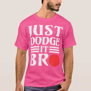 Camiseta Jugador de Dodge Ball Solo Esquívalo Hermano Jugad