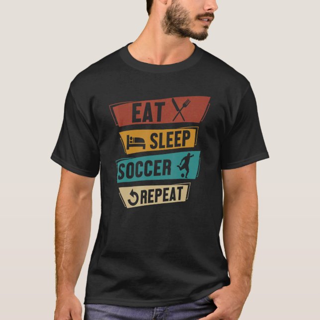 Camiseta Jugador de fútbol de repetición de Eat Sleep (Anverso)