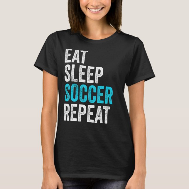 Camiseta Jugador de fútbol de repetición de Eat Sleep (Anverso)