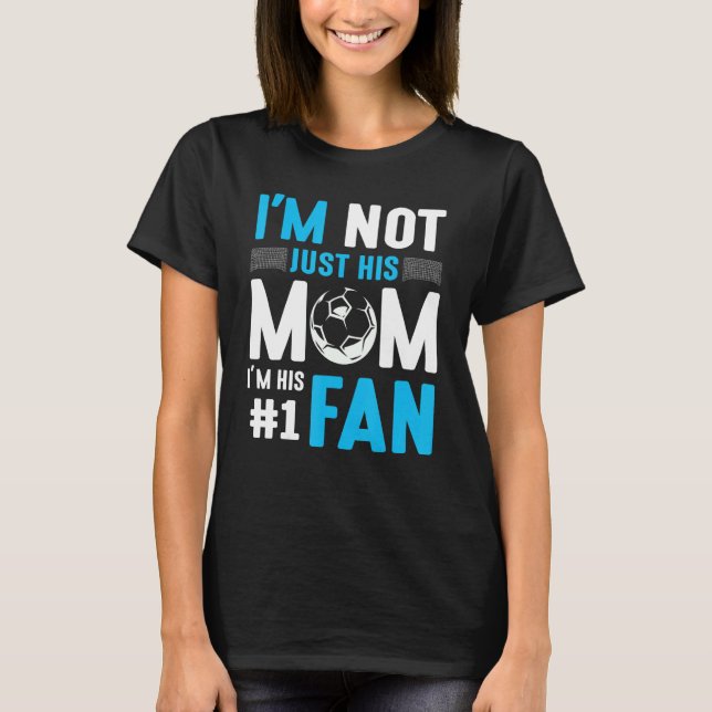 Camiseta Jugador de fútbol, no soy solo su mamá, soy su núm (Anverso)