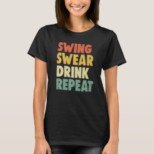 Camiseta Jugador de golf femenino Swing Roll Drink Repeat