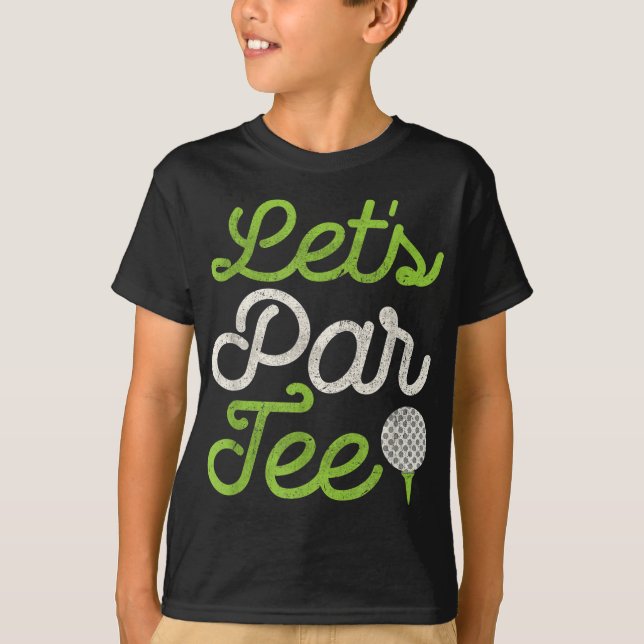 Camiseta Jugador de golf "Let's Par Tee Golf" Golfer Dad Pa (Anverso)