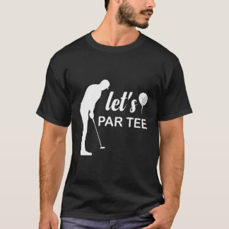Camiseta Jugador De Golf Let'S Par Tee Golfer Dad Hombres G