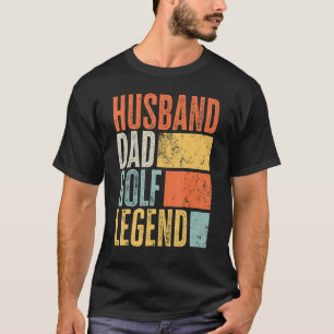 Camiseta Jugador de golf Mens Marido Papá Legendario Golfer