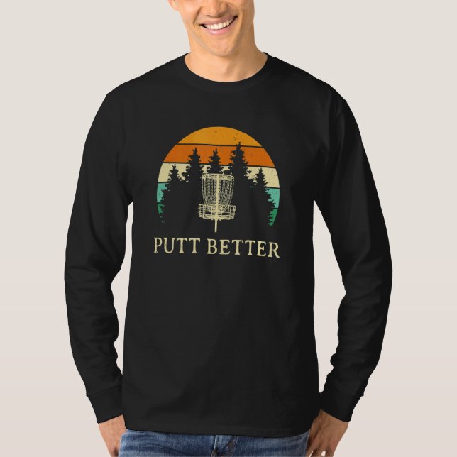 Camiseta Jugador de golf Putt Better Disk Golfer Atlete Sar (Anverso)