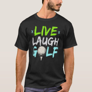 Camiseta Jugador de Golf Vivo Ríe Mejor Golfista de Golf de