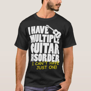 Camiseta Jugador De Guitarra Tengo Un Múltiple Trastorno De