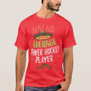 Camiseta Jugador de hockey Nacho promedio cinco de mayo me