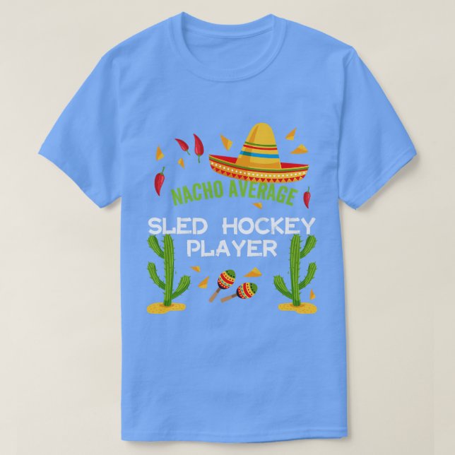 Camiseta Jugador de hockey Nacho Promedio de Sled Cinco De  (Diseño del anverso)