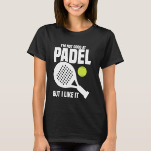 Camiseta Jugador de juego de albañil no es bueno Racket Lov