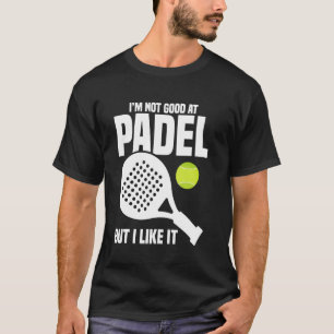 Camiseta Jugador de juego de albañil no es bueno Racket Lov