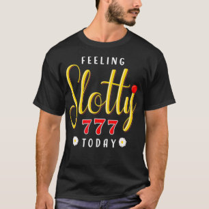 Camiseta Jugador de Máquina de Tragamonedas Siente Tragamon