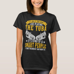 Camiseta Jugador de música Tuba Smart People Instrucian