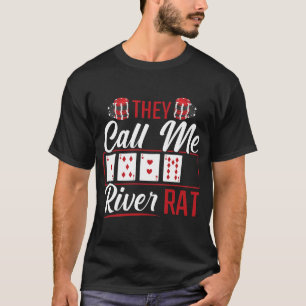 Camiseta Jugador de poker divertido River Rat Texas Holdem 