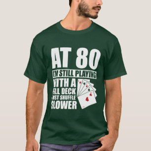 Camiseta Jugador de póquer divertido en su cumpleaños 80 añ