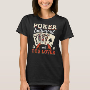 Camiseta Jugador De Póquer Entusiasta Y Perro I Casino Po