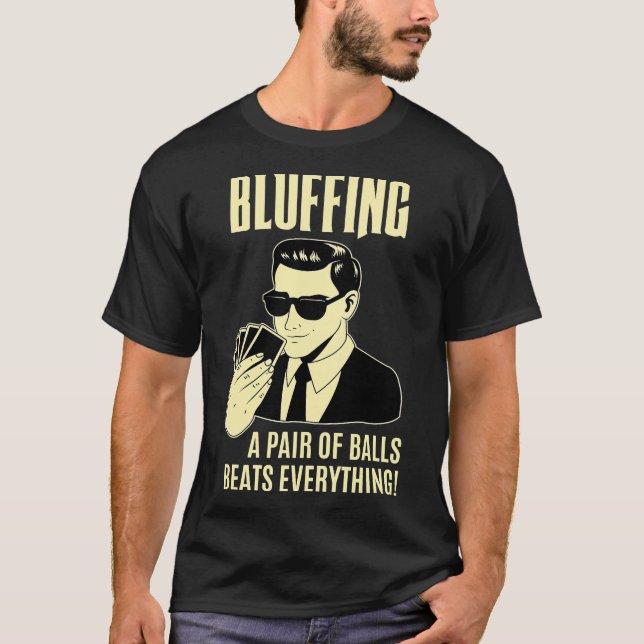 Camiseta Jugador de póquer Texas Hold_Em Night - Bluffing F (Anverso)