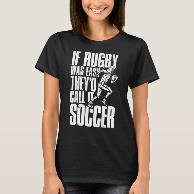 Camiseta Jugador de rugby si el rugby fuera fácil, lo llama (Anverso)