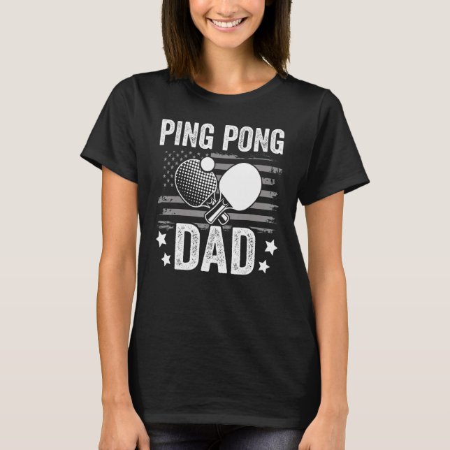 Camiseta Jugador de tenis de mesa padre ping pong dad mesa (Anverso)