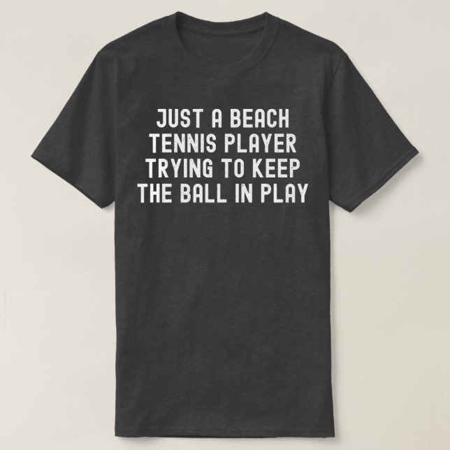 Camiseta Jugador de tenis de playa tratando de mantener la  (Diseño del anverso)