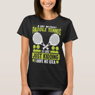 Camiseta Jugador de tenis de remo Kidding No tengo idea de 