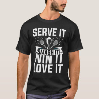 Camiseta Jugador De Tenis Lo Sirve Mal Ganar Lo Ama
