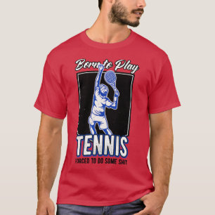 Camiseta Jugador De Tenis Nacido Para Jugar Al Atleta De Te