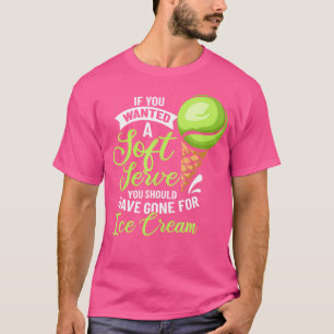 Camiseta Jugador De Tenis Si Quieres Un Tenis De Servicio S