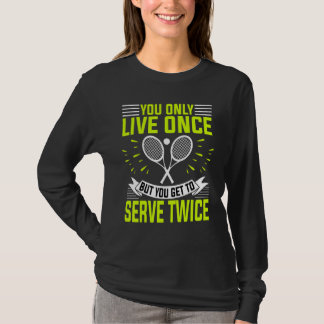 Camiseta Jugador De Tenis Y Entrenador Solo Vives Una Vez