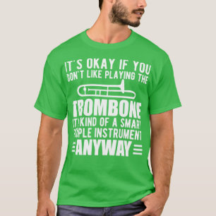 Camiseta Jugador de trombones Es una especie de instrumento