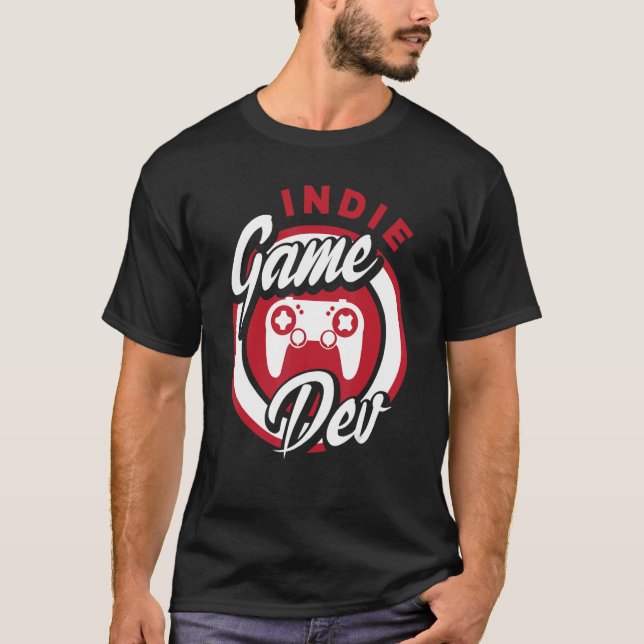Camiseta Jugador de videojuegos Indie Game Dev Nerd (Anverso)