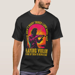 Camiseta Jugador de violín: Padre de papá de música clásica