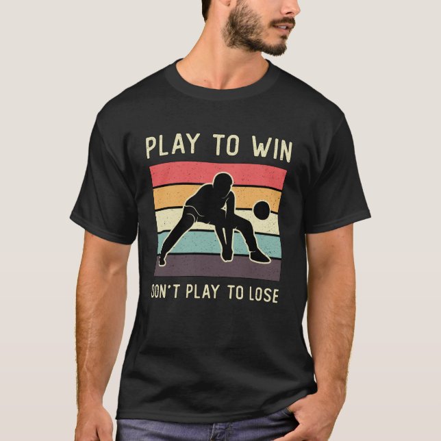 Camiseta Jugador de voleibol juega para ganar no jugar para (Anverso)