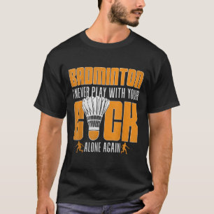 Camiseta Jugador Divertido de Bádminton Volantes Humor Depo