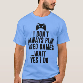 Camiseta Jugador divertido de videojuegos cita de juego bro
