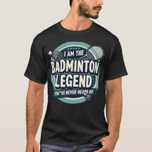 Camiseta Jugador Divertido Soy La Leyenda Del Bádminton Que