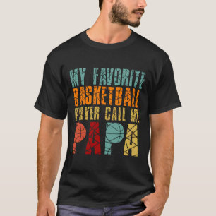 Camiseta Jugador Favorito de Baloncesto Me Llama Papa Padre