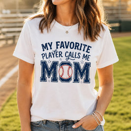 Camiseta Jugador Favorito Me Llama Mamá Baseball Mamá