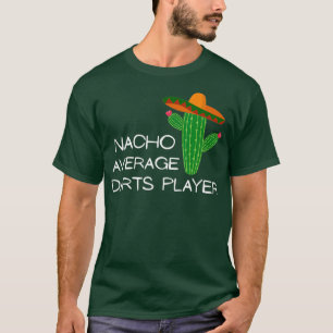 Camiseta Jugador Nacho Promedio de Dardos - Funny Cinco De