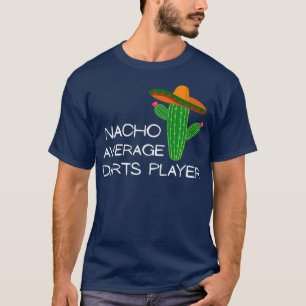 Camiseta Jugador Nacho Promedio de Dardos - Funny Cinco De 