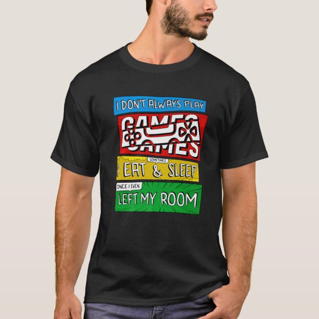 Camiseta Jugador, no siempre juego videojuegos Divertido ch (Anverso)