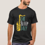 Camiseta Jugador Saxofón de Vintage Funny Sleep Jazz<br><div class="desc">Comer Sleep Jazz Funny Saxofón Player. orquesta retro vintage y diseño de aficionados al jazz para los que tocan el instrumento de latón en una banda musical o sinfonía. Mercadería de aficionados al jazz clásico de Guay para saxofonistas, músicos y artistas. Perfecto para profesores de saxofón, aficionados a la orquesta...</div>