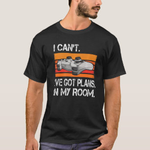 Camiseta Jugador tengo planes en mi habitación Video Games