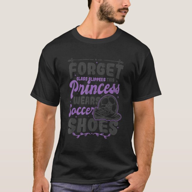 Camiseta Jugadora De Fútbol Juega A La Princesa Con Zapatos (Anverso)