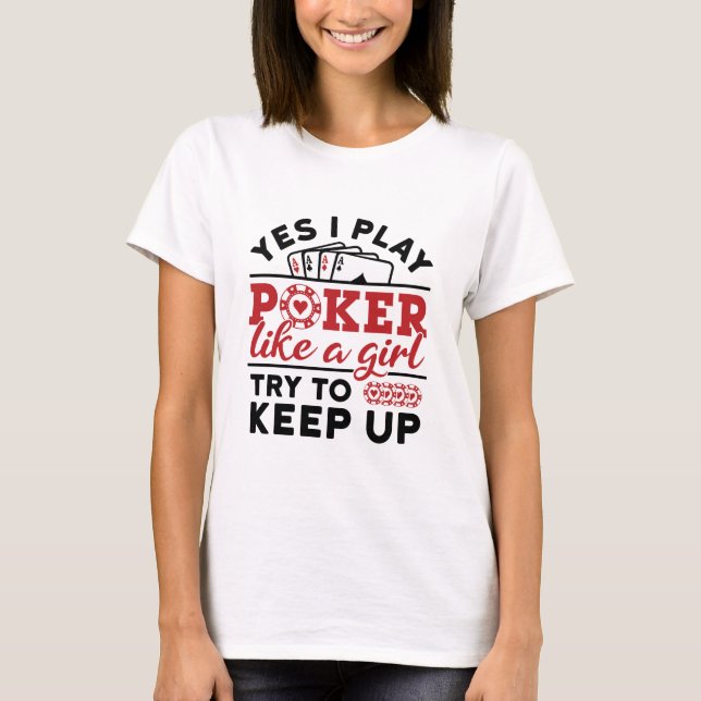 Camiseta Jugadoras de póquer Juegan al póquer como Chicas (Anverso)