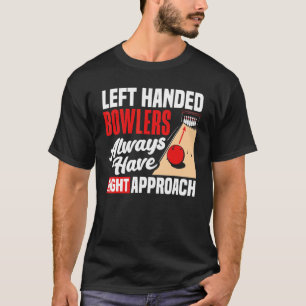 Camiseta Jugadores de bolos zurdos siempre tienen la aproxi