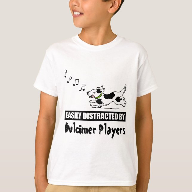 Camiseta Jugadores de Dulcimer Distraen fácilmente a perro  (Anverso)