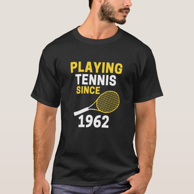 Camiseta Jugando Al Tenis Desde 1962 Cumple 60º Cumpleaños  (Anverso)